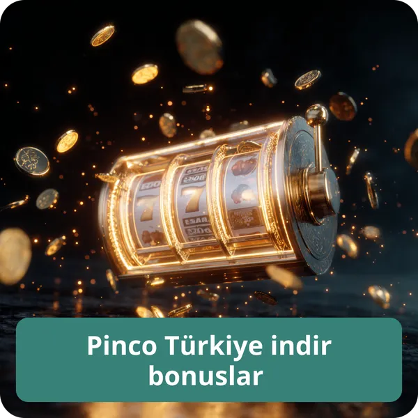 Pinco Türkiye i̇ndir bonuslar – özel indirme kampanyaları ve promosyonlar Pinco Türkiye i̇ndir bonuslar